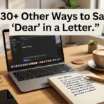 other ways to say dear in a letter