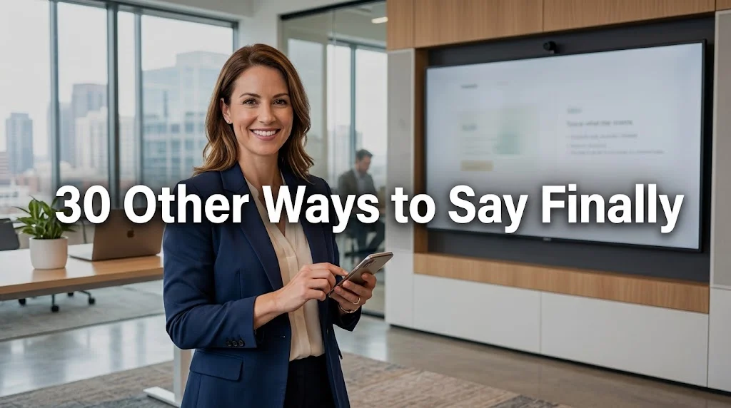 other ways to say finally