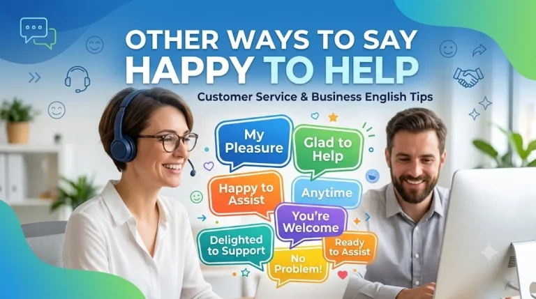 other ways to say happy to help