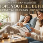 other ways to say i hope you feel better