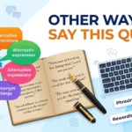 other ways to say this quote