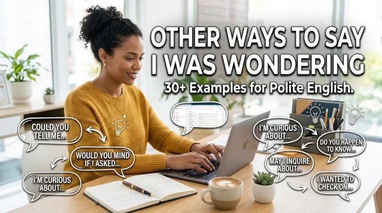 other ways to say i was wondering
