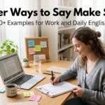 other ways to say make sure