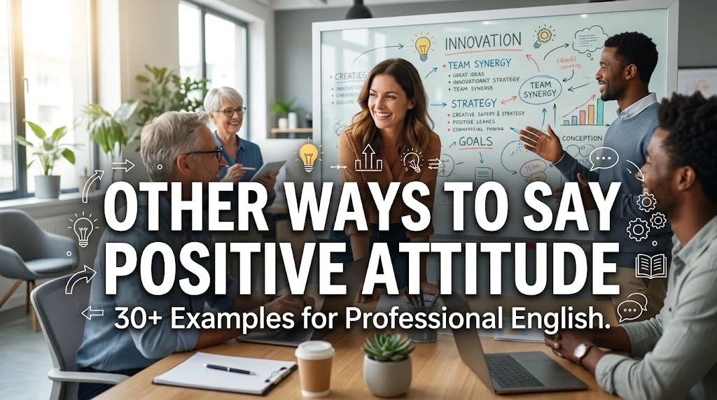 other ways to say positive attitude