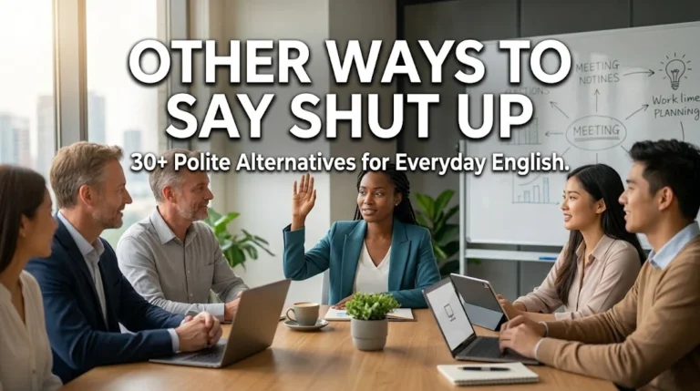 other ways to say shut up