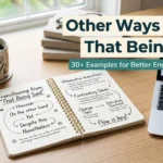 other ways to say that being said