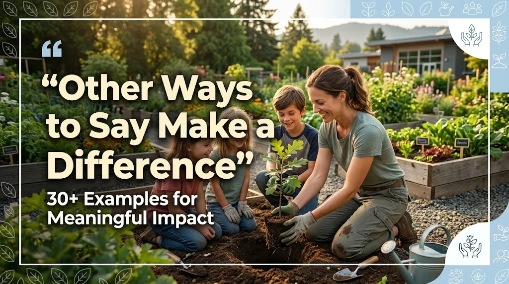 other ways to say make a difference